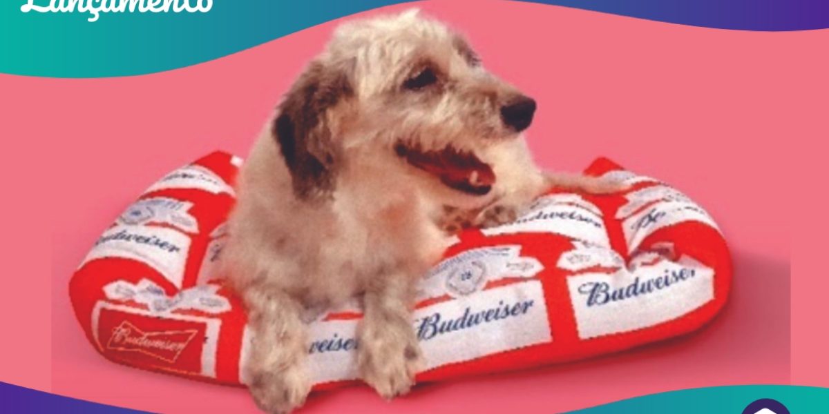 Lançamento - Almofada Budweiser para cães Petz - 14.10.2020