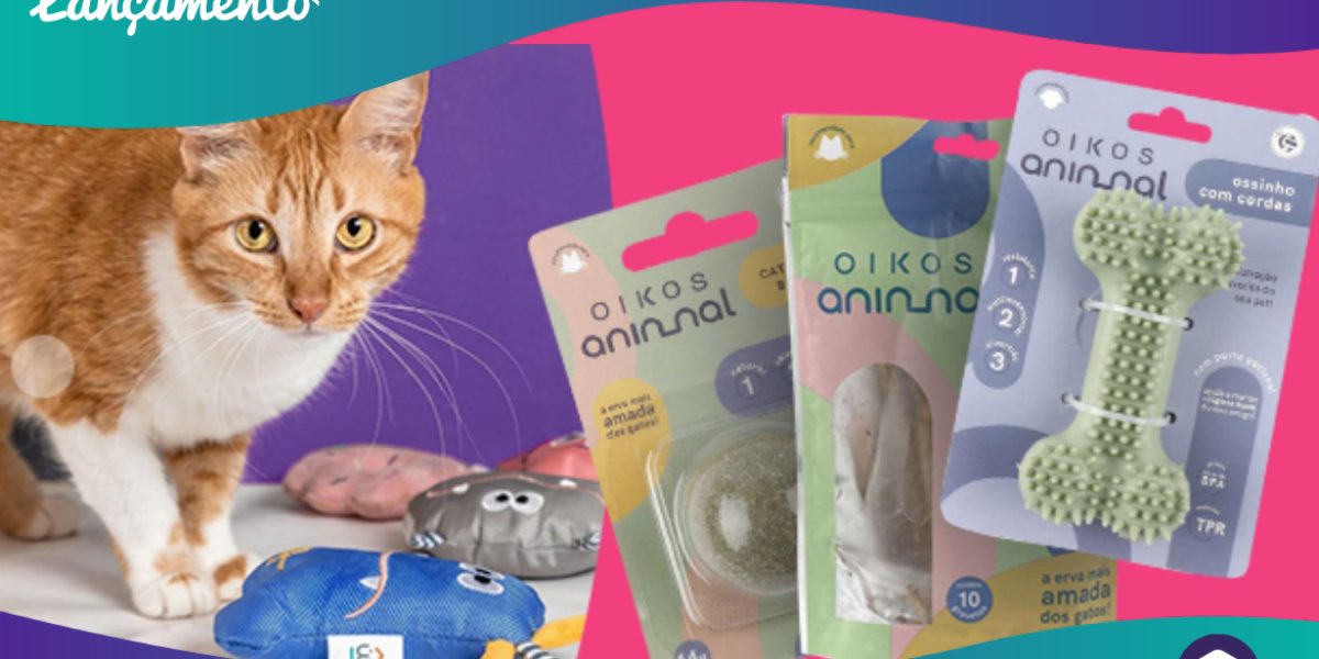 Lançamento - Brinquedos e acessórios Oikos Animal PetLove - 29.03.2022