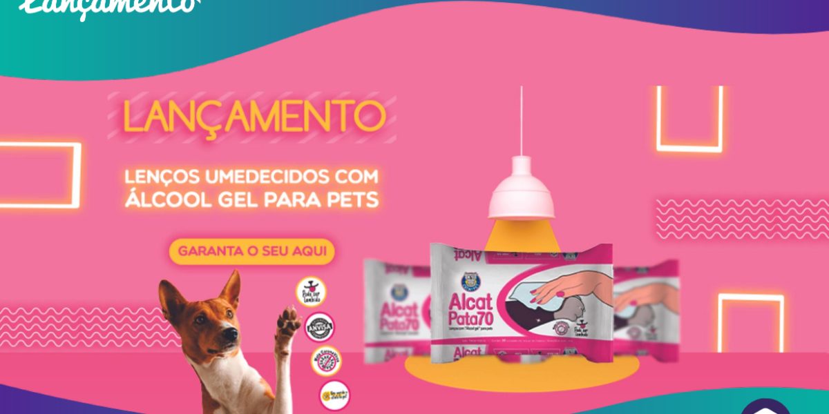 Lançamento - Lenços Umedecidos com Álcool Gel para Pets - Alcat Pata Lenço ZenAnimal - 19.03.2021