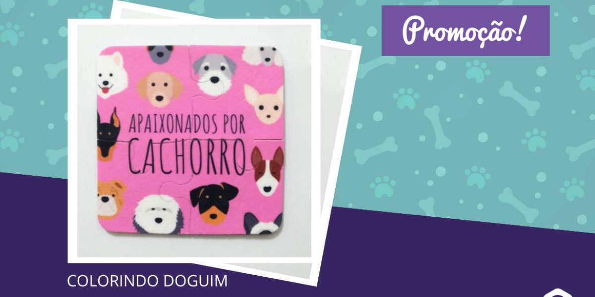 Promoção - Ímã de Geladeira Apaixonados Por Cachorro Colorindo Doguim - 04.11.2021