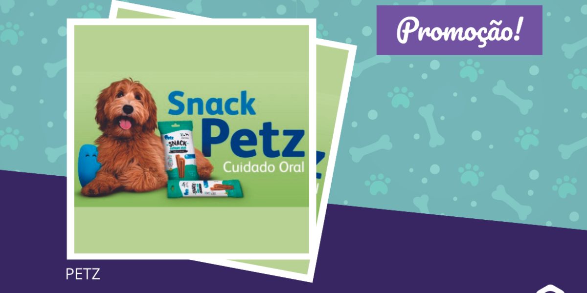 Promoção - Snack Petz para cuidado oral com desconto de 40% na segunda unidade Petz - 04.03.2021