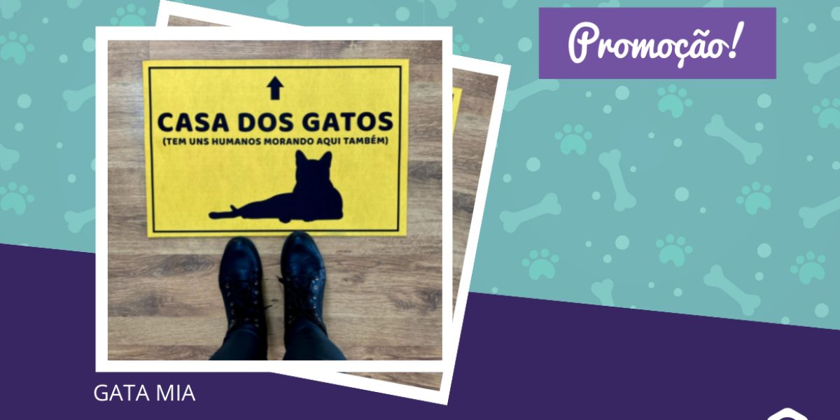 Promoção - Tapete capacho Casa dos Gatos com desconto GataMia - 22.09.2021